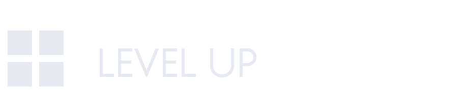 LEVEL UP